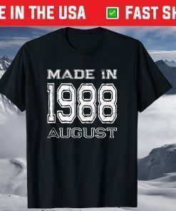 Made In August 1988 Birthday Year 1988 T-Shirt