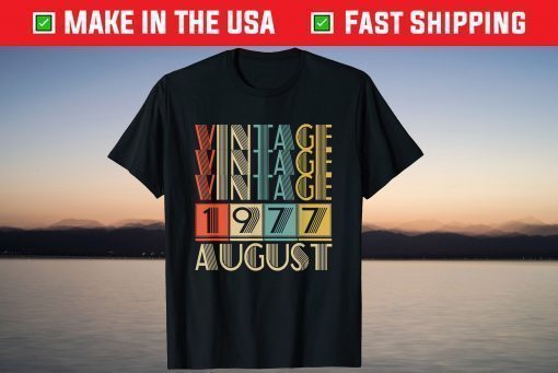 Retro Vintage 1977 born in August 44 Years Old T-Shirt