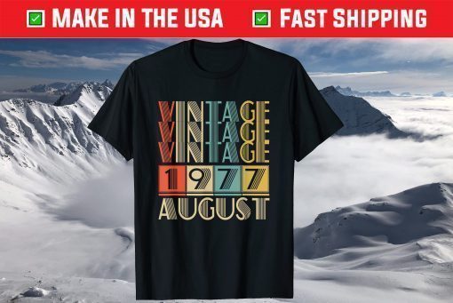 Retro Vintage 1977 born in August 44 Years Old T-Shirt