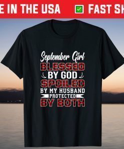 September Girl Spoiled By Husband Birthday Wife T-Shirt