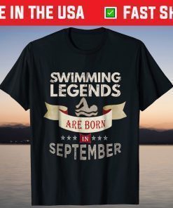 Swim Legends Born September Shirt