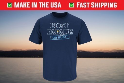 Tampa Bay Baseball Boat Parade or Bust Shirt