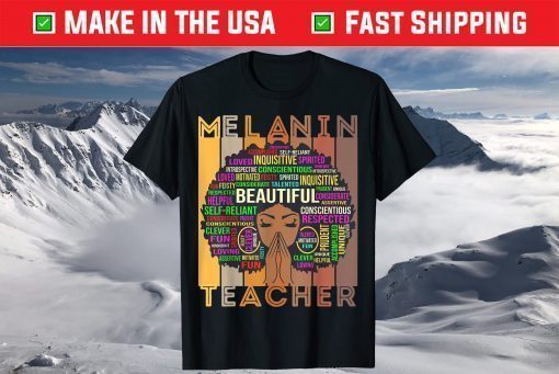 Teacher Black Girl Magic Melanin Teachers Back To School Fun T-Shirt