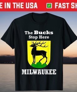 The Bucks Stop Here Milwaukee Deer T shirt