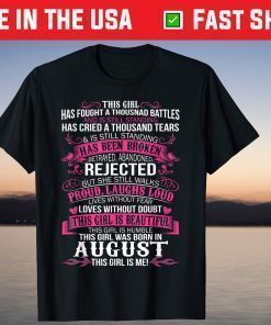 This Girl Has Fought A Thousand Battles Born in August T-Shirt