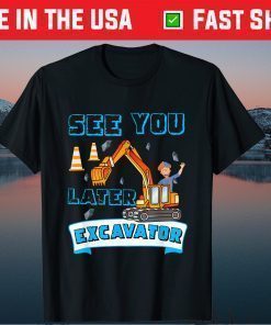 This Is My Blippis See You Later Excavator 2021 T-Shirt