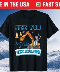 This Is My Blippis See You Later Excavator Tee T-Shirt