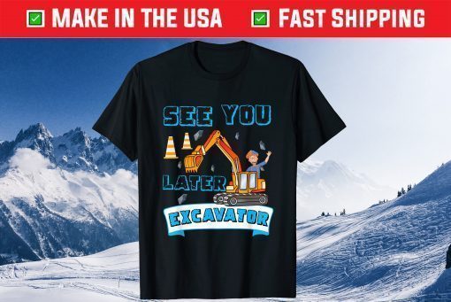 This Is My Blippis See You Later Excavator Tee T-Shirt