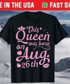 This Queen Was Born On August 26th Crown Lip Happy Classic T-Shirt