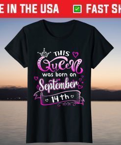 This Queen Was Born On September 14th Birthday T-Shirt