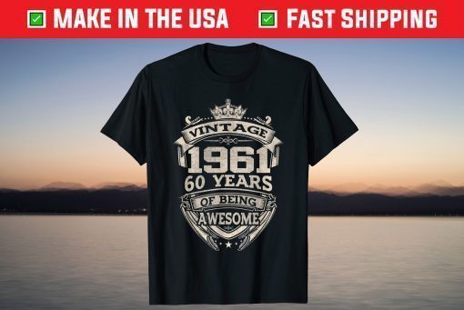 Vintage 1961 60 Years of Being Awesome 60th Birthday T-Shirt