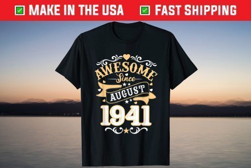 Vintage 80th Birthday Awesome Since August 1941 Gift T-Shirt