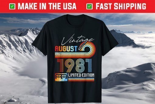 Vintage August 1981 Limited Edition Cassette Tape 40th Birthday T-Shirts