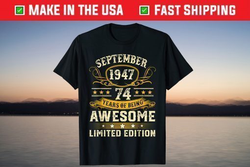 Vintage Born In September 1947 74th Birthday 74 Years Old Us 2021 T-Shirt