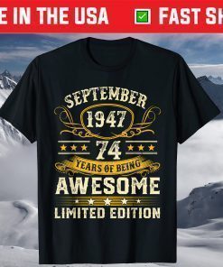 Vintage Born In September 1947 74th Birthday 74 Years Old Us 2021 T-Shirt