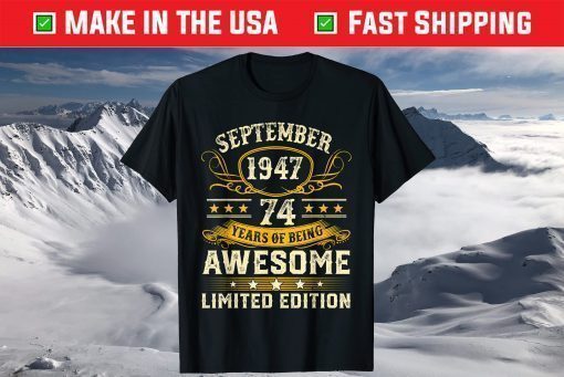 Vintage Born In September 1947 74th Birthday 74 Years Old Us 2021 T-Shirt