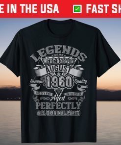 Vintage Legend Were Born In August 1960 60th Birthday T-Shirt