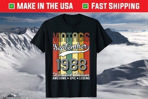 Vintage September 1988 33rd Birthday Limited Edition T-Shirt