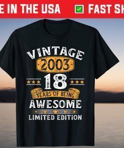 18 Years Old Vintage 2003 Limited Edition 18th Birthday T-Shirt