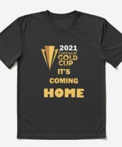 2021 Concacaf Gold Cup It's Coming Home Usa Champions Tee Shirt