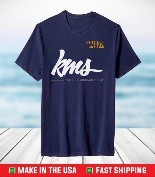 29K The Kirk Minihane Show Shirt