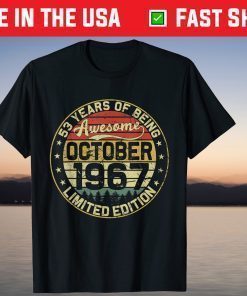 53rd Birthday October 1967 53 Years Limited Edition T-Shirt