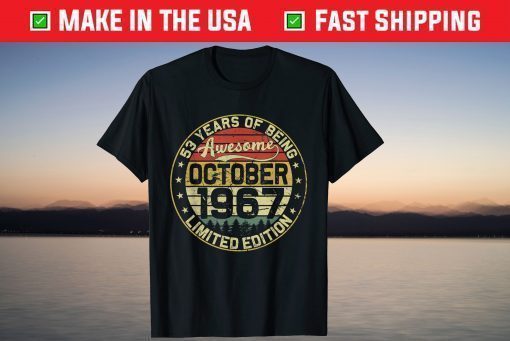 53rd Birthday October 1967 53 Years Limited Edition T-Shirt