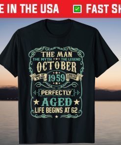 62nd Birthday Gift Man Myth Legend Born In OCTOBER 1959 T-Shirt