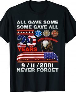 T-Shirt 9/11/2001 Firefighter All Gave Some Some Gave All Eagle