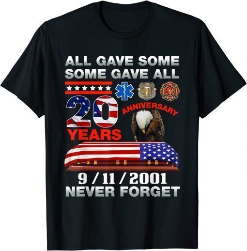 T-Shirt 9/11/2001 Firefighter All Gave Some Some Gave All Eagle