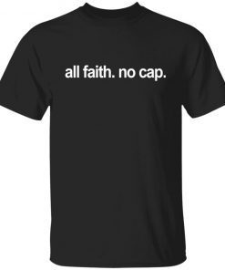 All faith no cap Frankie Tee Shirt