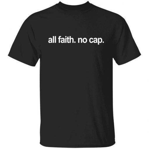 All faith no cap Frankie Tee Shirt