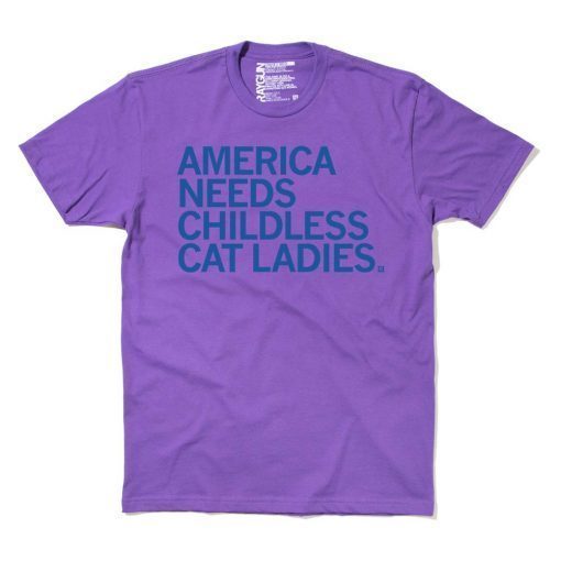 America Needs Childless Cat Ladies Shirt