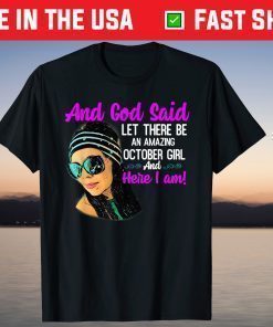 And God Said "Let There be" October Birthday T-Shirt