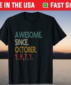 Awesome Since October 1971 50th Birthday 50 Year Old T-Shirt