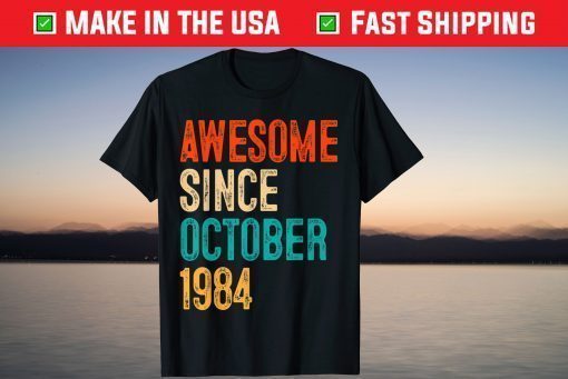 Awesome Since October 1984 35 Years Old 35th Birthday T-Shirt