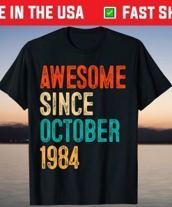 Awesome Since October 1984 37th Birthday 37 Years Old T-Shirt