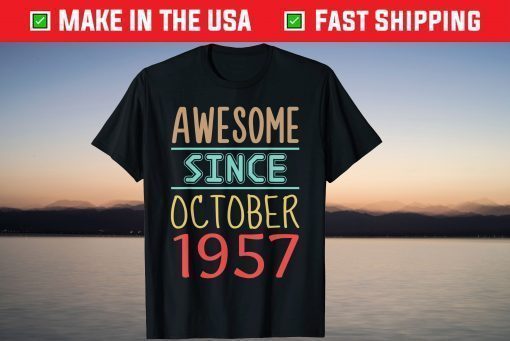 Awesome since October 1957 64rd Birthday T-Shirt