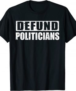 Vintage Defund Politicians T-Shirt