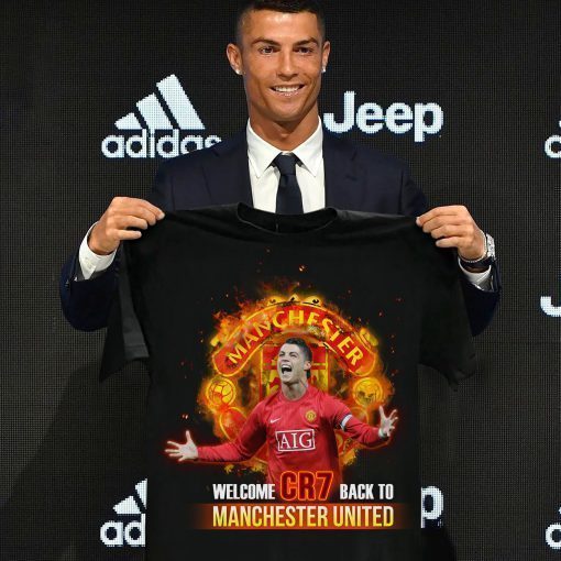 Welcome Cr7 Back To Manchester United Shirt