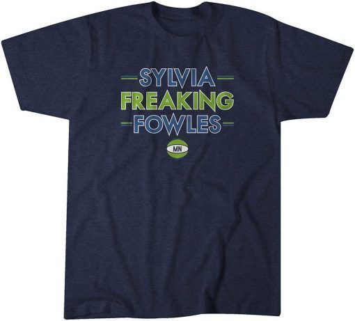 Sylvia Freaking Fowles Shirt