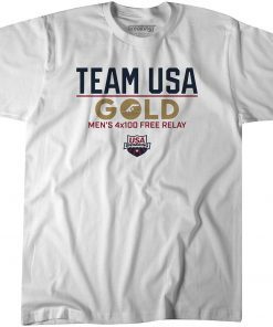 Team USA Gold: Men's 4x100 Free Relay Shirt