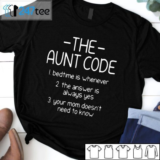 The Aunt Code Bedtime Is Whenever The Answer Is Always Yes T-Shirt