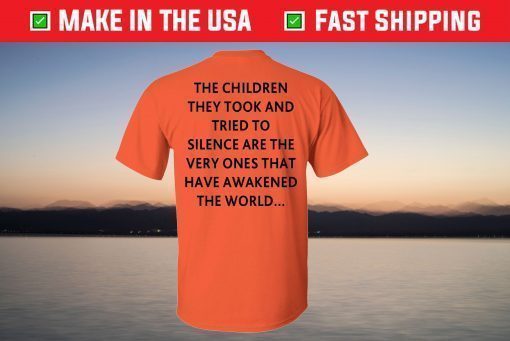 The children they took and tried to silence shirt