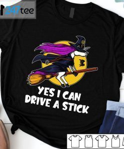 Unicorn Yes I Can Drive A Stick Shirt