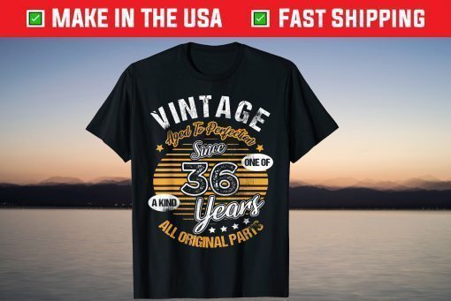 Vintage Aged to perfection Since 36 Years All Original Parts T-Shirt