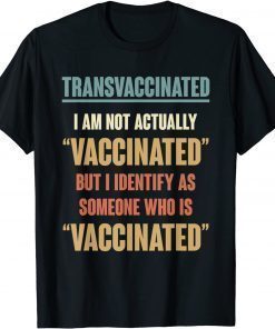 Vintage I Identify As Someone Who Is Vaccinated T-Shirt