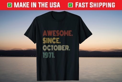 Vintage Retro Awesome Since October 1971 50th Birthday T-Shirt