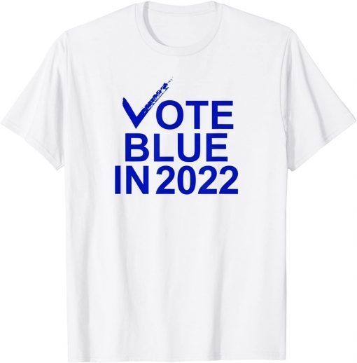 Vote Blue In 2022 Democratic T-Shirt