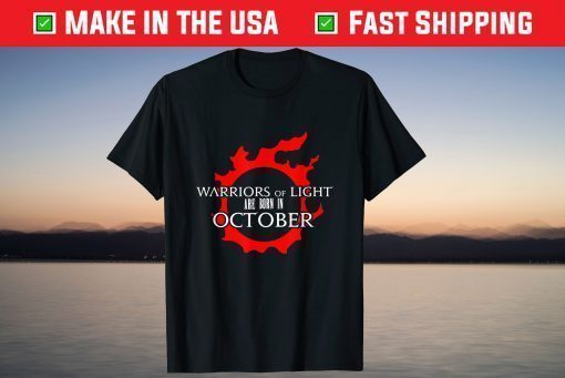 Warriors Of Light Are Born In October Shirt